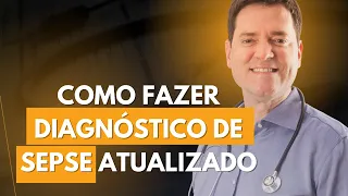 COMO FAZER DIAGNÓSTICO DE SEPSE ATUALIZADO