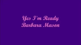 Yes I'm Ready - Barbara Mason (Lyrics)