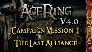 The Age of the Ring v4.0 | Campaign Mission #1 | The Last Alliance