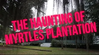 Haunting of the Myrtles Plantation