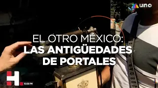 En la colonia Portales puedes encontrar objetos antiguos de mucho valor, en precios muy baratos