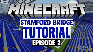 Minecraft Stadium Builds: Stamford Bridge [2] Stands