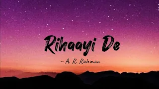 Rihaayi De - lyrics || Mimi || A.R. Rahman || LYRICS🖤 #rihaayide #arrahman #kirtisenon