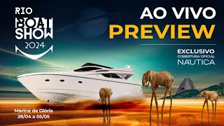 Rio Boat Show 2024 - AO VIVO PREVIEW - EXCLUSIVO | NÁUTICA