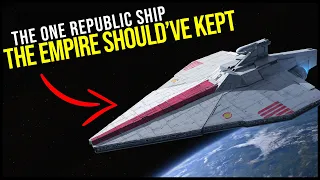 The ONE Republic ship the Empire should've kept (...NOT the Venator)