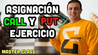 Master Class: ASIGNACIÓN Y EJERCICIO de Opciones (Qué hacer)