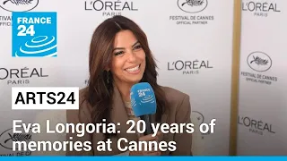 Eva Longoria shares her memories of 20 years of the Cannes Film festival • FRANCE 24 English
