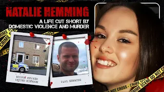 Natalie Hemming: A Life Cut Short by Domestic Violence and Murder. True Crime Documentary