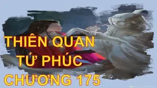 Thiên quan tứ phúc [ tác giả: Mặc Hương Đồng Khứu ] - chương 175