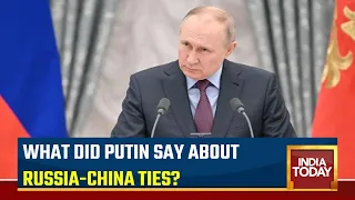 Putin Says Russia-China Ties Important To 'Stabilise International Situation'