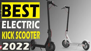 Best Electric Kick Scooter 2022 | Best Electric Scooter