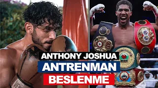 ANTHONY JOSHUA ANTRENMANI | NASIL BESLENİYOR?