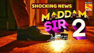 Maddam Sir season 2 Shocking News Gulki Joshi Haseena Malik in Vanshaj