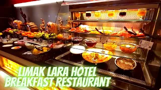 LIMAK LARA DE LUXE HOTEL & RESORT ANTALYA BREAKFAST RESTAURANT MARCH 2022 (PART 2)