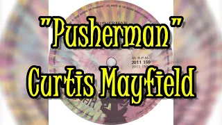 "Pusherman" - Curtis Mayfield (lyrics)