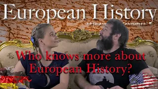 Who knows more about EUROPEAN HISTORY - a GERMAN or an AMERICAN? - Everjo Cruise EO3