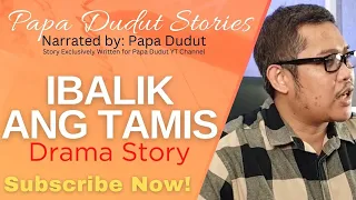 IBALIK ANG TAMIS | ZELLE | PAPA DUDUT STORIES