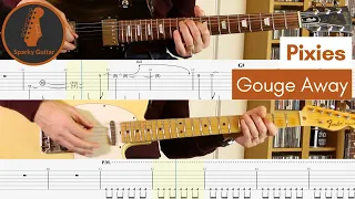 Gouge Away - Pixies - Learn to Play (Guitar Cover & Tab)