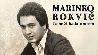 Marinko Rokvić - Te noći kada umrem