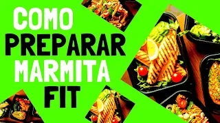 Como preparar MARMITA FIT para a semana toda? Aprenda os 05 PASSOS simples!