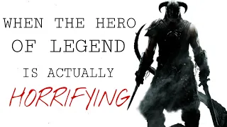 When The Hero of Legend Is Actually Horrifying