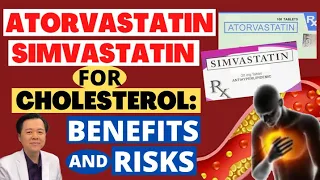 ATORVASTATIN, SIMVASTATIN for Cholesterol: Benefits and Risks - By Doc Willie Ong