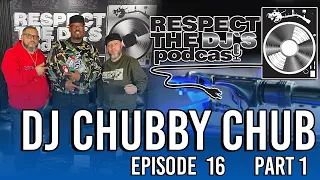 DJ Chubby Chub Talks Cold Crush, Mixtapes & Twitch: Respect The DJ's Podcast Episode #16 PT.1