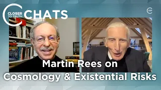 Martin Rees on Cosmology and Existential Risk | Closer To Truth Chats