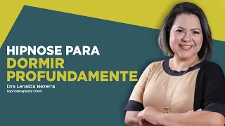 Hipnose para dormir profundamente - Dra Lenalda Bezerra