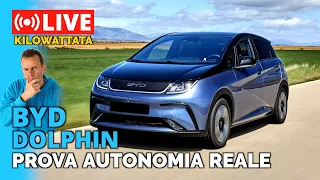 KILOWATTATA 🔴 BYD Dolphin - Prova Autonomia Reale !