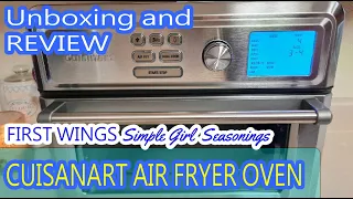 Unboxing my new Cuisinart Air Fryer Oven TOA-65 | Review Simple girl Seasonings | Making wings