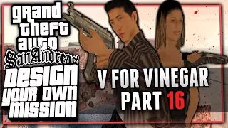 SEWER TUNNELS | V For Vinegar - Part 16 | Design Your Own Mission (GTA San Andreas DYOM)