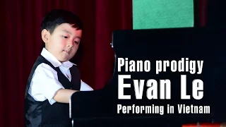 Video: 'Thần đồng piano' Evan Le lần đầu biểu diễn tại Việt Nam