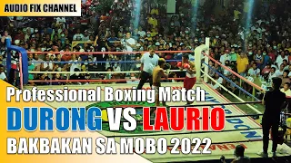 BAKBAKAN SA MOBO 2022 - ROLLY DURONG VS ANDREW LAURIO (Professional Boxing Match), June 18, 2022