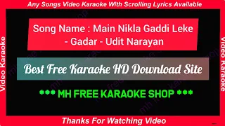 Main Nikla Gaddi Leke - Karaoke With Scrolling Lyrics - Sunny Deol - Ameesha Patel