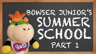 SML Movie: Bowser Junior's Summer School [REUPLOADED]