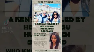 A Kenyan Killed By Her MZUNGU HUSBAND In SCOTLAND 😭😭....#shorts #vootv #trending #youtubeshorts