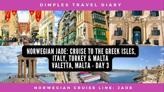 Norwegian Jade (NCL): Cruise to the Greek Isles, Italy, Turkey & Malta. Valetta, Malta - Day 3