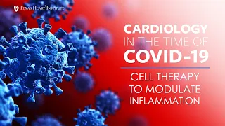 Cardiology in the Time of COVID-19: Cell Therapy to Modulate Inflammation