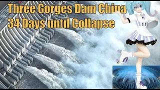 Three Gorges Dam China - 34 Days until Collapse