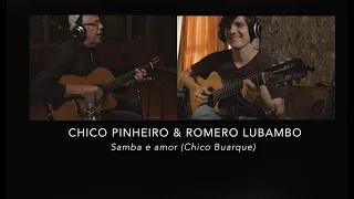 Chico Pinheiro & Romero Lubambo - Samba e amor (Chico Buarque)