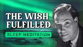Before Sleep Meditation｜Neville Goddard｜Fall Asleep From The Wish Fulfilled