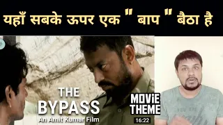 The Bypass short film review l akhilogy