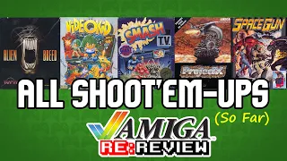 Amiga Re:Review | All Shoot'em-ups (So far)
