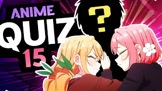 Ultimate Anime Quiz Part 15 [🟢 WE ARE BAAAAACK 🟢]
