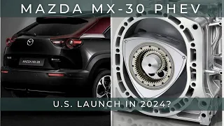 Rotary-powered Mazda MX-30 PHEV: When is it coming to the U.S.?
