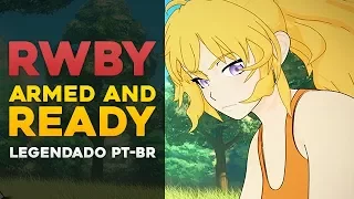 RWBY - Armed and Ready | Legendado PT-BR