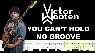 Victor Wooten - You Can't Hold No Groove (Official Bass Tabs) By Chami's Bass