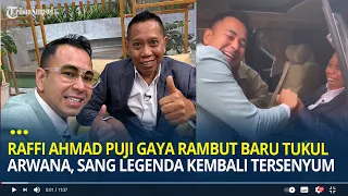 Raffi Ahmad Puji Gaya Rambut Baru Tukul Arwana, Sang Legenda Nampak Kembali Tersenyum Sumringah