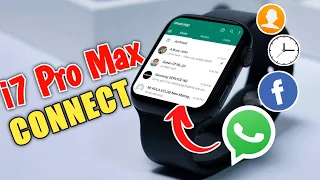 How To CONNECT i7 Pro Max Watch To Phone | Time Settings, WhatsApp, Contacts